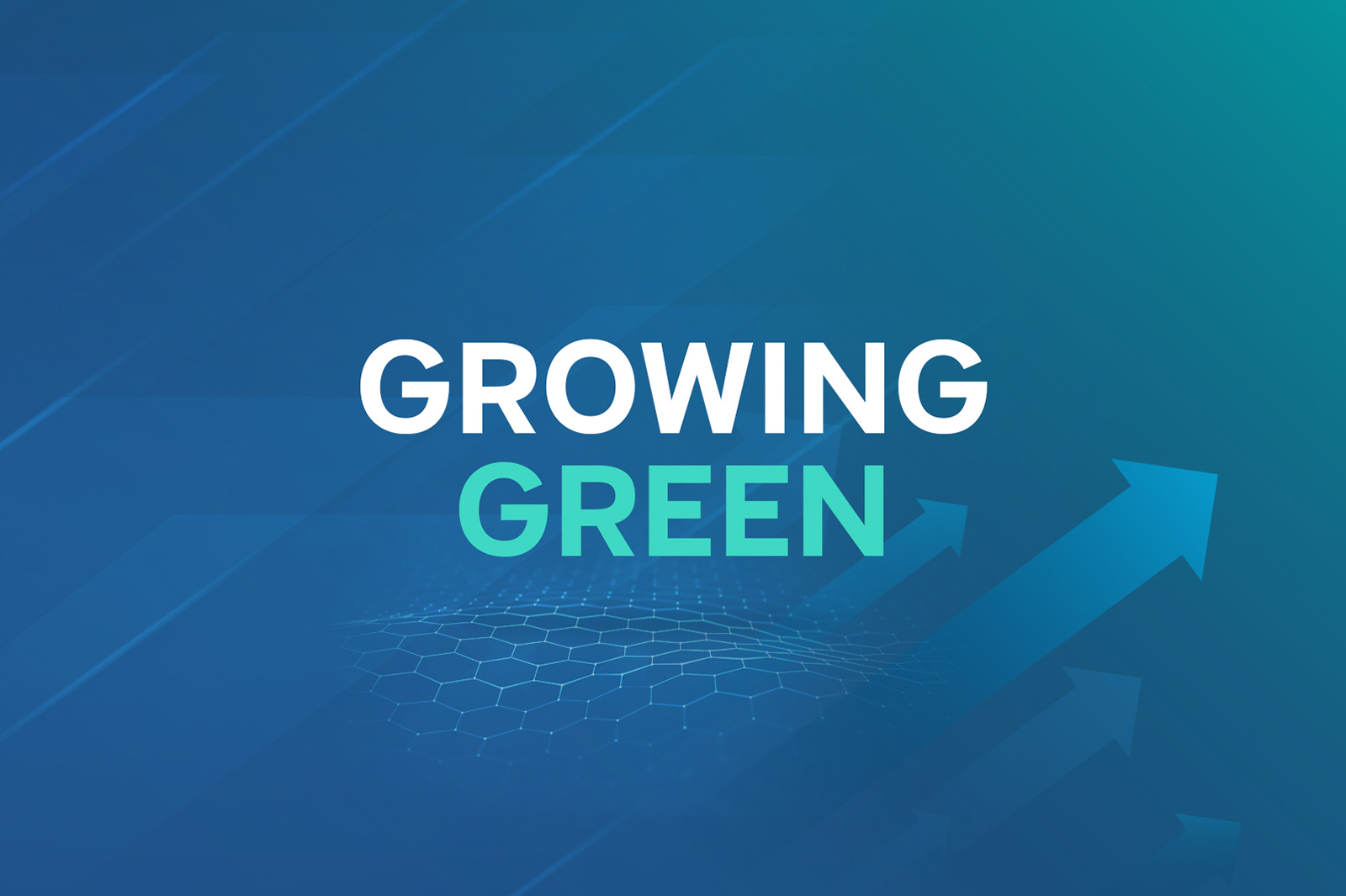 The text 'GROWING GREEN' on a blue background features upward arrows and a hexagonal pattern.